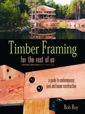 Timber Framing for the Rest of Us - ebook